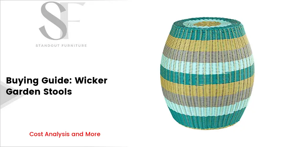 Wicker Garden Stool - 2025 Buyer's Guide | Summary of Prices