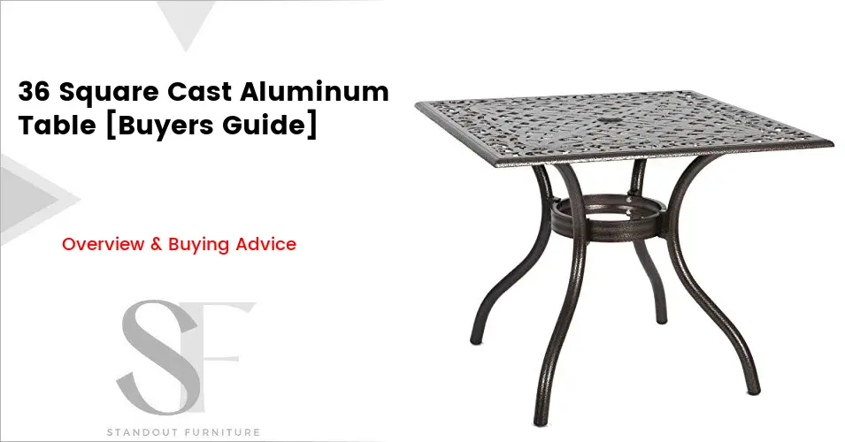 Buying Guide 36 Square Cast Aluminum Table Find Bargains
