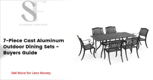 7-Piece Cast Aluminum Outdoor Dining Sets Buyer's Guide