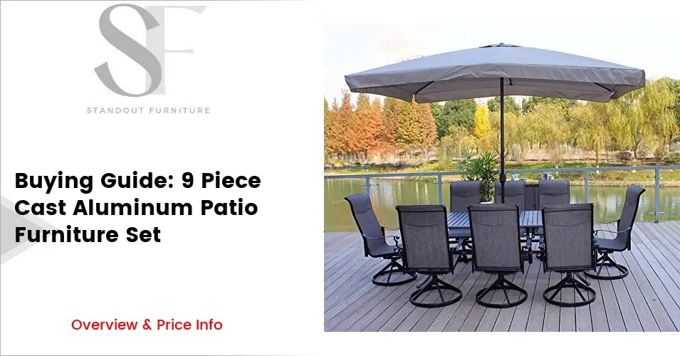 9Piece Cast Aluminum Patio Furniture 2024 Buying Guide