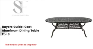 Cast Aluminum Dining Table For 8 Buying Guide