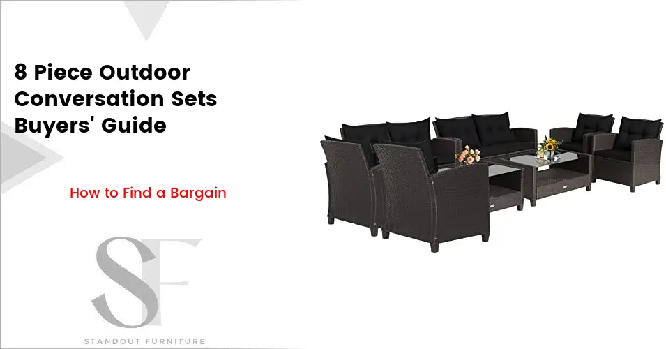 8 Piece Outdoor Conversation Set 2024 Buyers' Guide