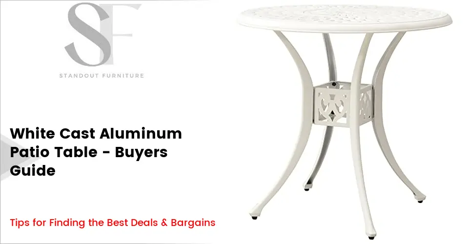White Cast Aluminum Patio Table 2026 Buyer's Guide